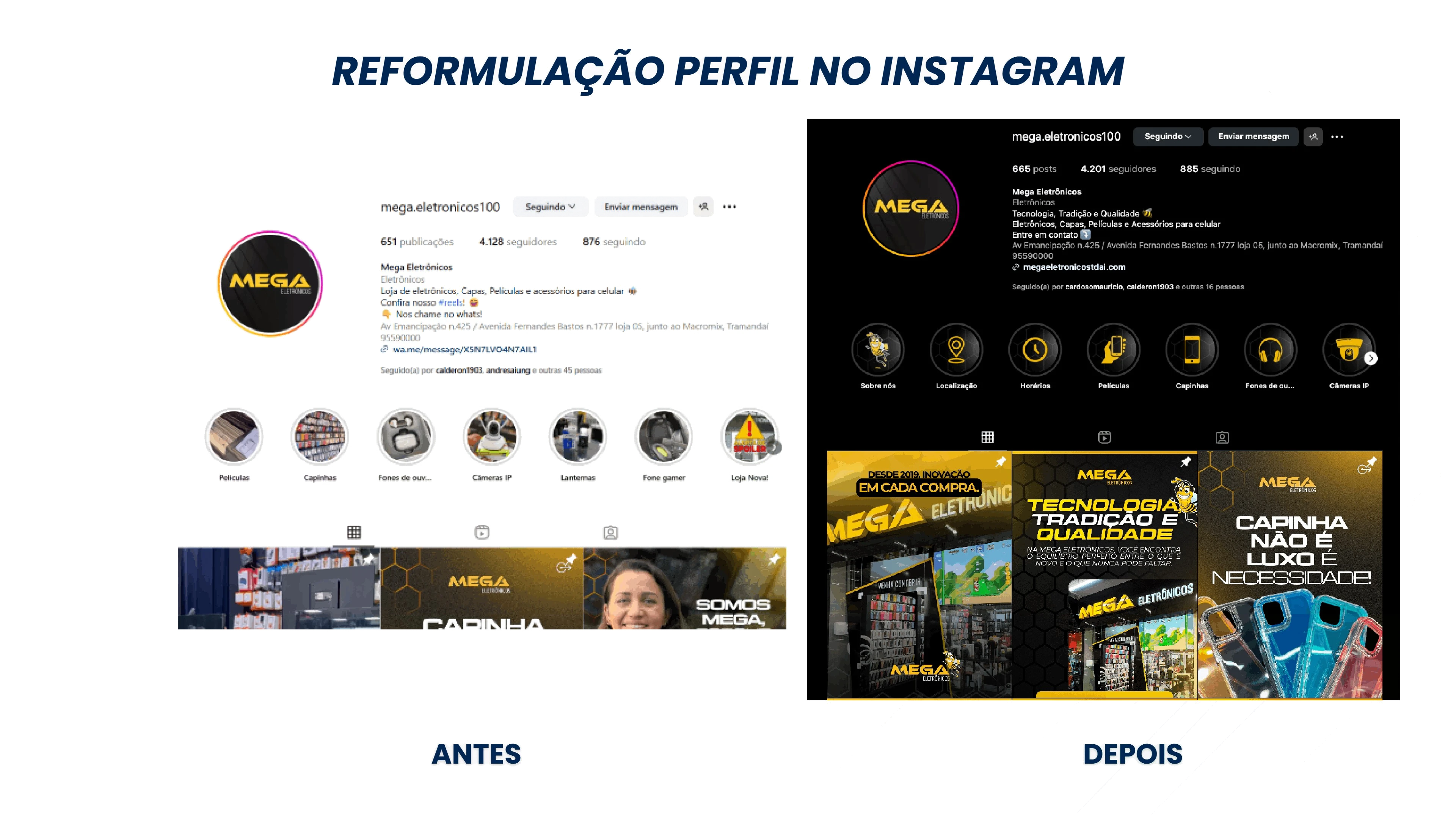 Comparação do perfil da Mega Eletrônicos no Instagram antes e depois da reformulação