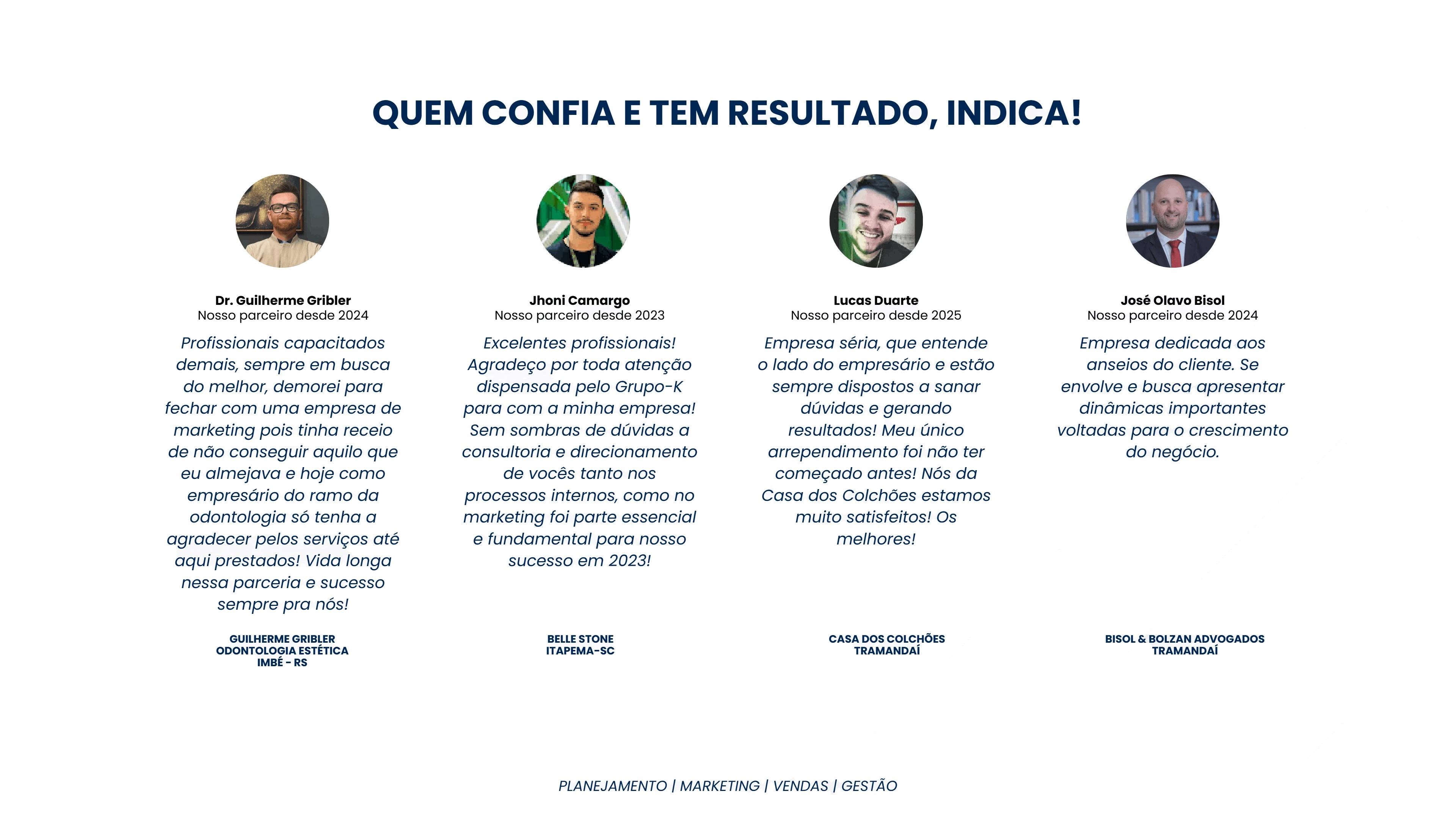 Quatro depoimentos de clientes com foto, nome e empresa